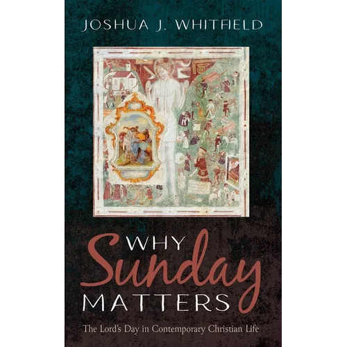 Why Sunday Matters - Hardcover