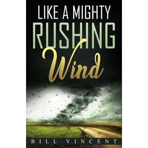 Like a Mighty Rushing Wind - Paperback