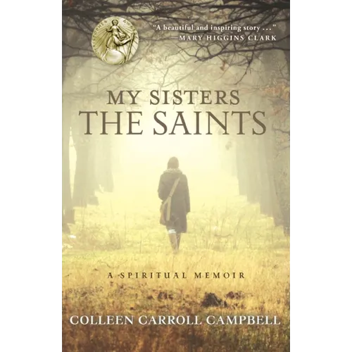 My Sisters the Saints: A Spiritual Memoir - Paperback