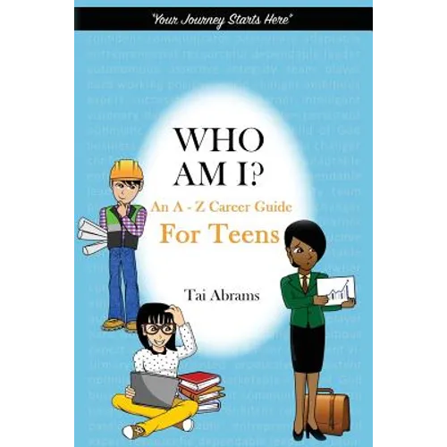Who Am I?: An A-Z Career Guide for Teens - Paperback
