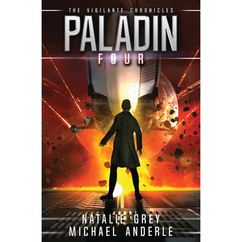 Paladin: The Vigilante Chronicles Book 4 - Paperback