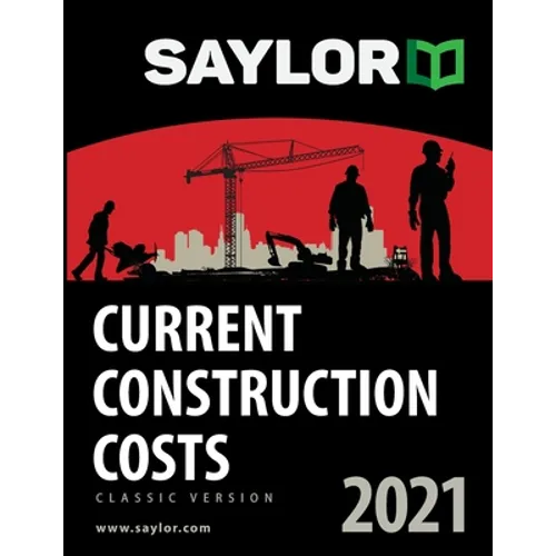 Saylor Current Construction Costs 2021 - Paperback