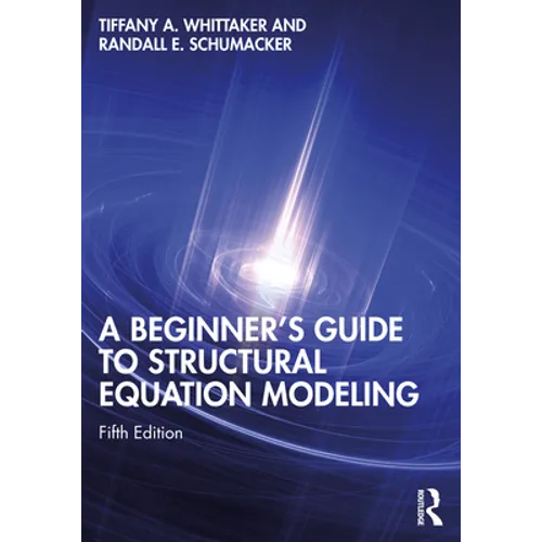 A Beginner's Guide to Structural Equation Modeling - Paperback