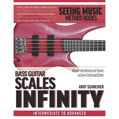 Bass Guitar Scales Infinity: Master the Universe of Scales In Every Style and Genre - Paperback