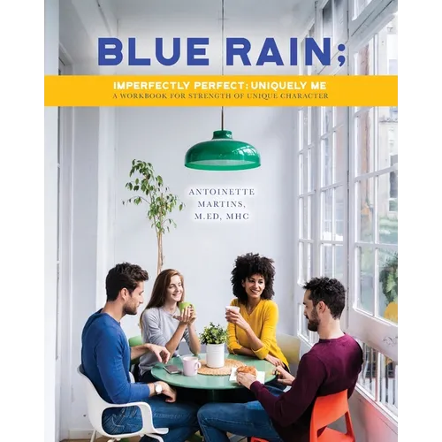 Blue Rain; Imperfectly Perfect but Uniquely Me: Imperfectly Perfect; Uniquely Me - Paperback