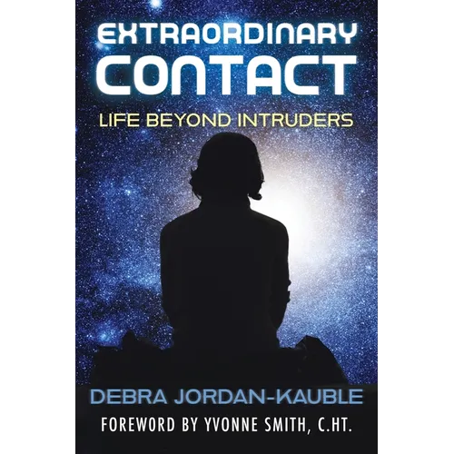 Extraordinary Contact: Life Beyond "Intruders" - Paperback