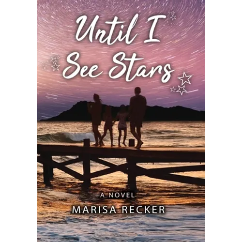 Until I See Stars - Hardcover