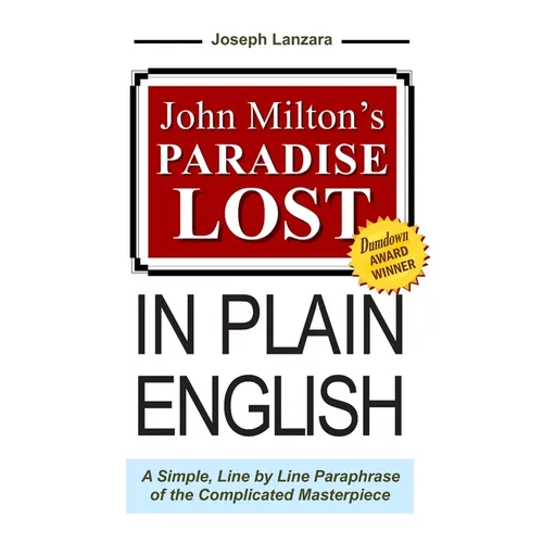John Milton's Paradise Lost In Plain English: A Simple, Line By Line Paraphrase Of The Complicated Masterpiece - Paperback