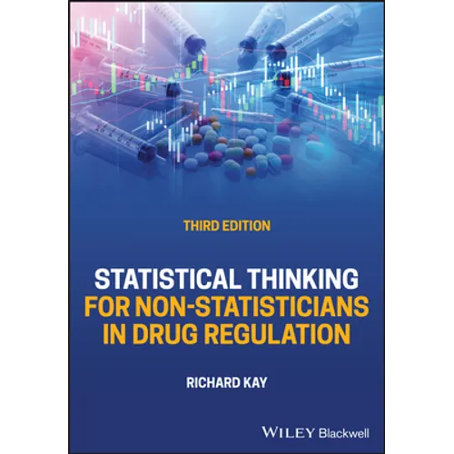 Statistical Thinking for Non-Statisticians in Drug Regulation - Hardcover