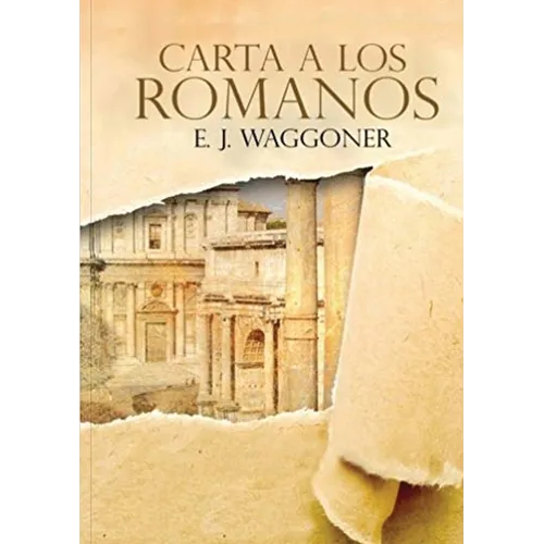 Carta a los Romanos: : (Justificación por la Fe, Salvación, Perdón, Reconciliación y Amor de Dios por Nosotros) - Paperback