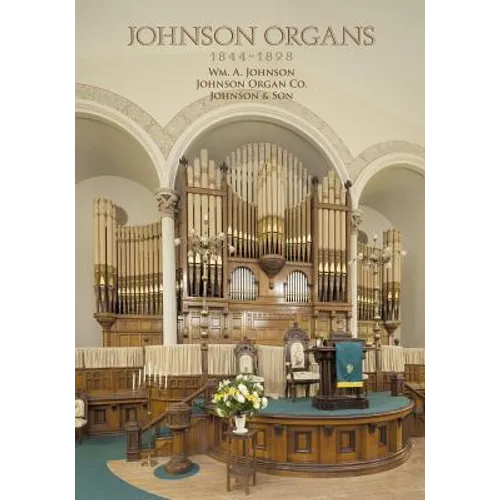 Johnson Organs: 1844-1898 - Paperback