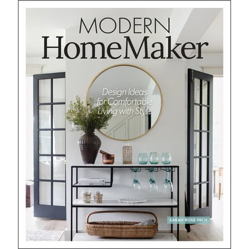 Modern Homemaker: Creative Ideas for Stylish Living - Hardcover