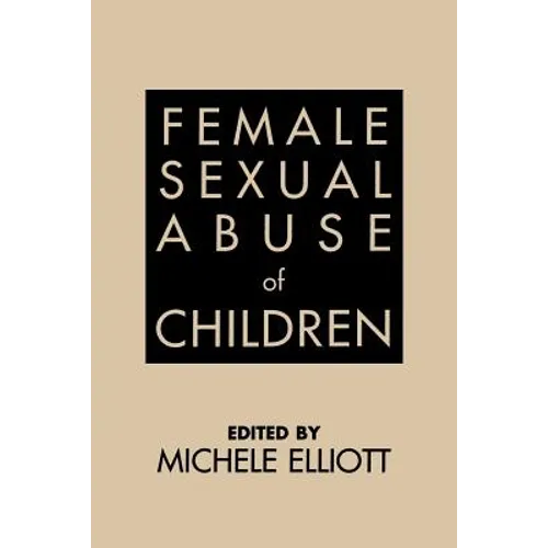 Female Sexual Abuse of Children - Paperback