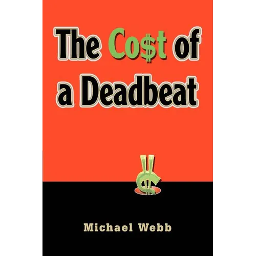 The Cost of a Deadbeat - Paperback