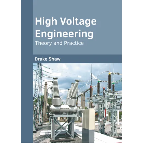 High Voltage Engineering: Theory and Practice - Hardcover