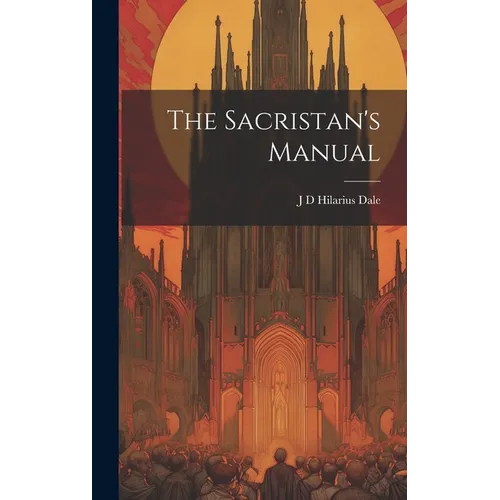 The Sacristan's Manual - Hardcover