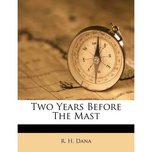 Two Years Before the Mast - Paperback