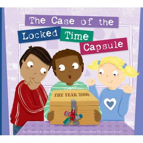 The Case of the Locked Time Capsule - Library Binding