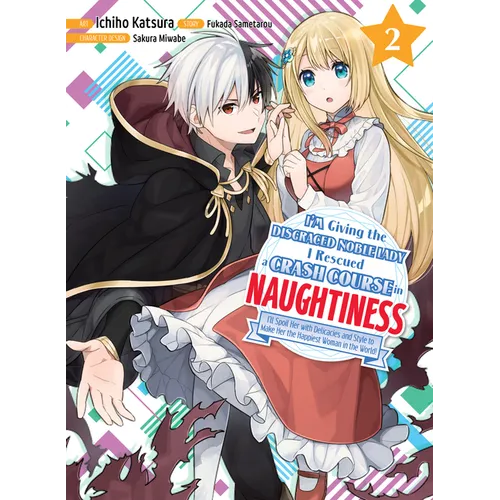 I'm Giving the Disgraced Noble Lady I Rescued a Crash Course in Naughtiness 2 - Paperback