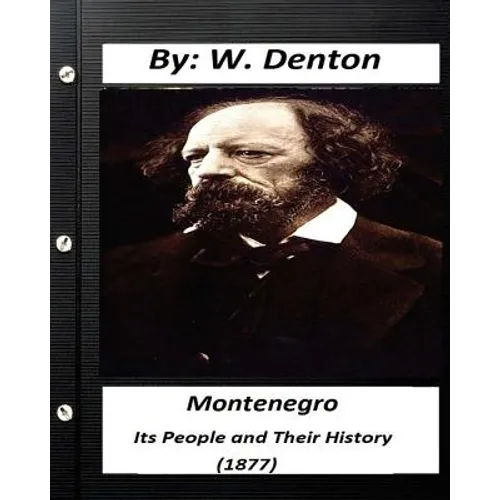 Montenegro; its people and their history (1877) (historical) - Paperback