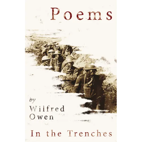 Poems by Wilfred Owen - In the Trenches - Paperback