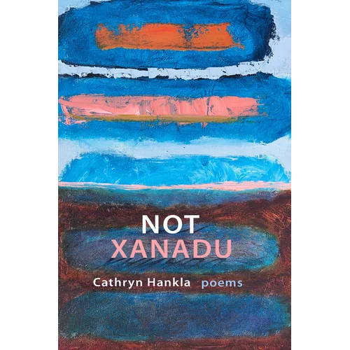 Not Xanadu - Hardcover