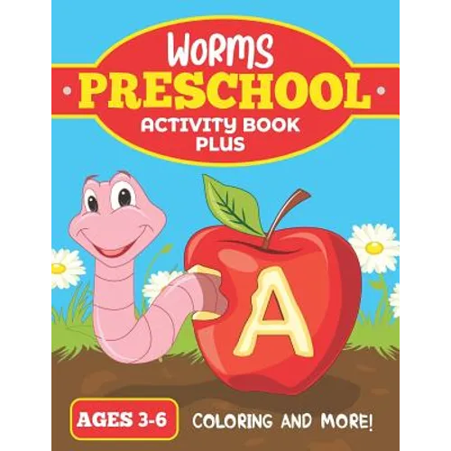 Worms Preschool Activity Book Plus: For Ages 3-6 Coloring In and more fun! - Paperback