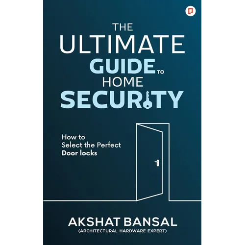 The Ultimate Guide to Home Security - Paperback