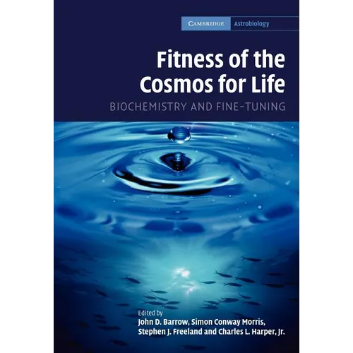 Fitness of the Cosmos for Life: Biochemistry and Fine-Tuning - Paperback