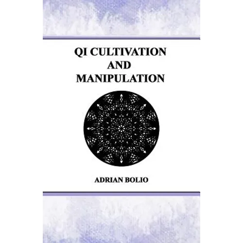 Qi Cultivation and Manipulation - Paperback