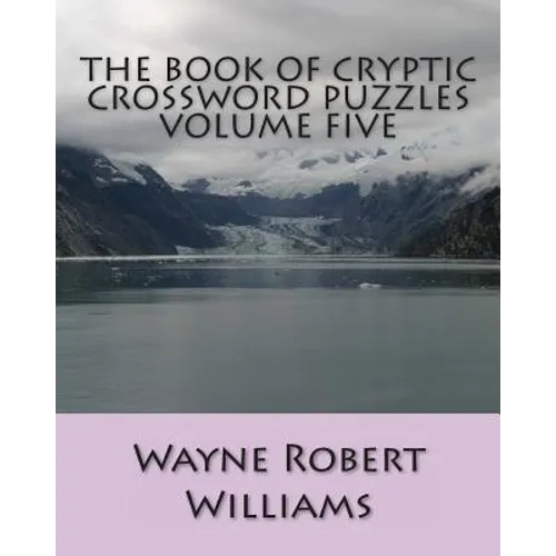 The Book of Cryptic Crossword Puzzles Volume Five - Paperback