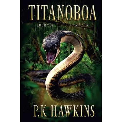 Titanoboa: Journey To The Amazon - Paperback