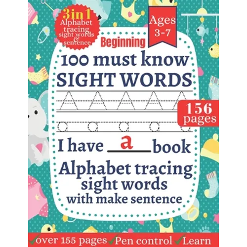 100 Must Know Sight words: First Learning For Kids Alphabet tracing, Sight words for kindergarten and preschool Kids Toddlers Ages 3-7 ( My Workbooks - Paperback