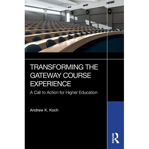 Transforming the Gateway Course Experience: A Call to Action for Higher Education - Paperback