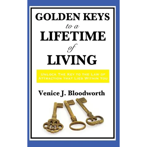 Golden Keys to a Lifetime of Living - Hardcover