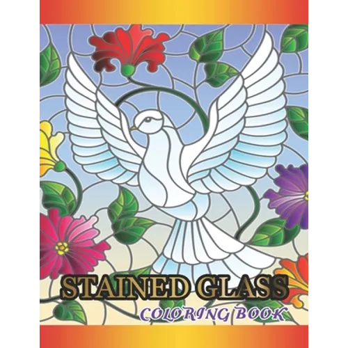 Stained Glass Coloring Book: Fanciful Assorted & Birds Designs - Paperback