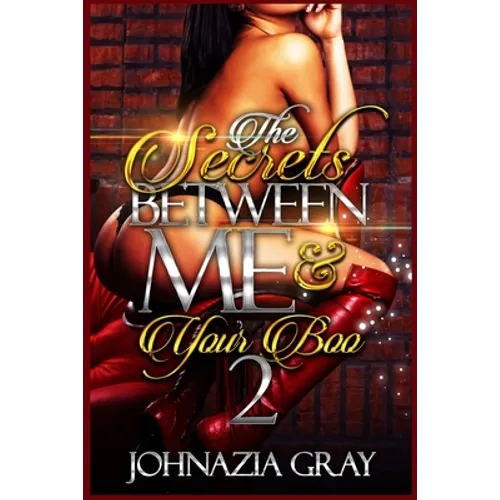 The Secrets Between Me And Your Boo 2 - Paperback