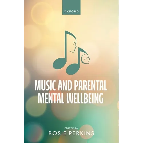 Music and Parental Mental Wellbeing - Paperback