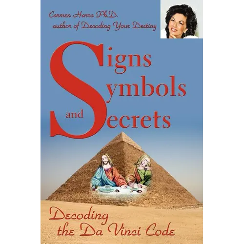 Signs Symbols and Secrets: Decoding the Da Vinci Code - Paperback