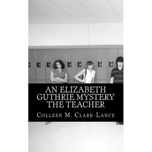 An Elizabeth Guthrie Mystery The Teacher - Paperback
