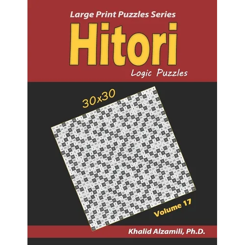 Hitori Logic Puzzles: (30x30): : Keep Your Brain Young - Paperback