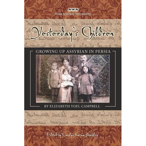 Yesterday's Children: Growing Up Assyrian in Persia - Paperback