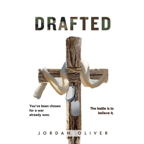 Drafted: You've been chosen for a war already won. The battle is to believe it. - Paperback