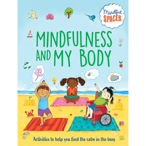 Mindfulness and My Body - Library Binding
