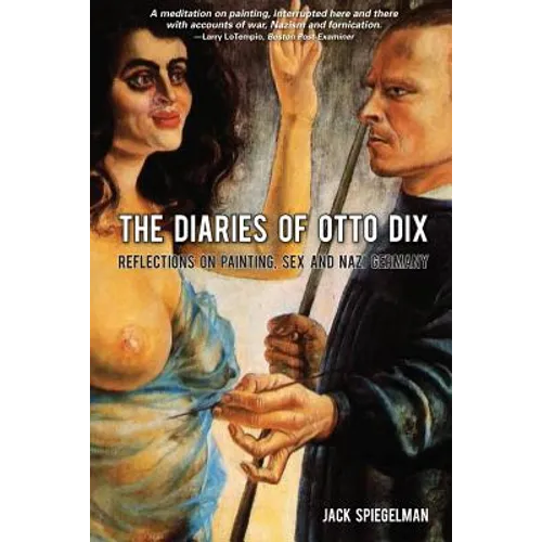 The diaries of otto dix: reflections on sex, painting and nazi germany - Paperback