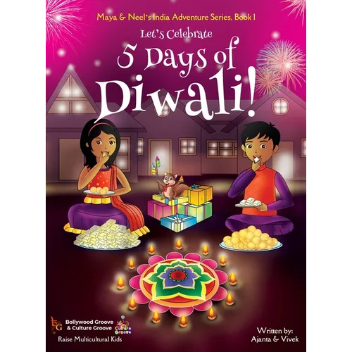 Let's Celebrate 5 Days of Diwali! (Maya & Neel's India Adventure Series, Book 1) - Hardcover