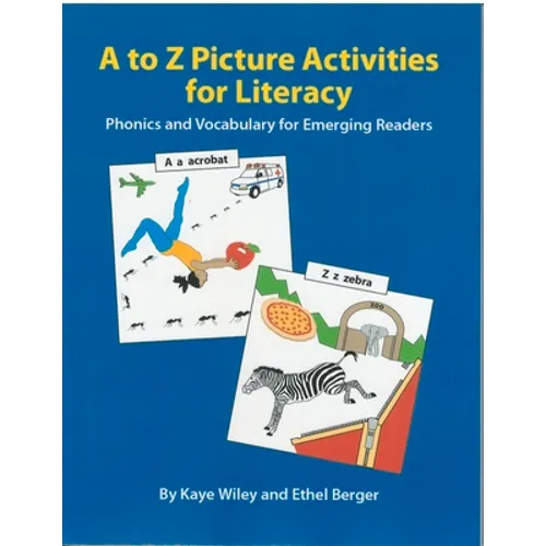 A to Z Picture Activities for Literacy: Phonics and Vocabulary for Emerging Readers - Paperback
