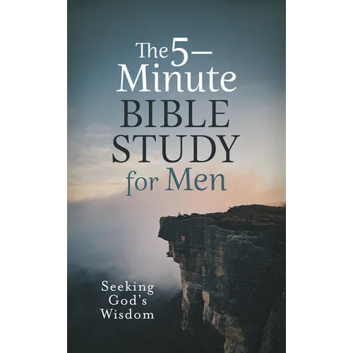 The 5-Minute Bible Study for Men: Seeking God's Wisdom - Paperback