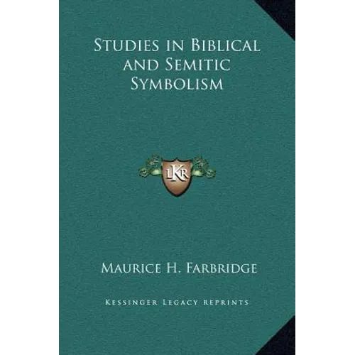 Studies in Biblical and Semitic Symbolism - Hardcover