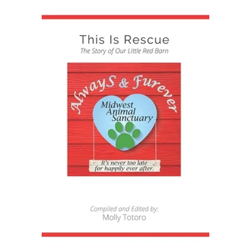 This Is Rescue: The Story of Our Little Red Barn - Paperback